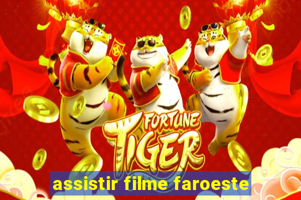 assistir filme faroeste